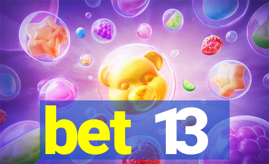 bet 13